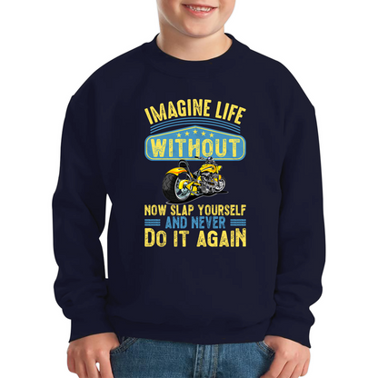 Imagine Life Without Motorbikes Sweatshirt