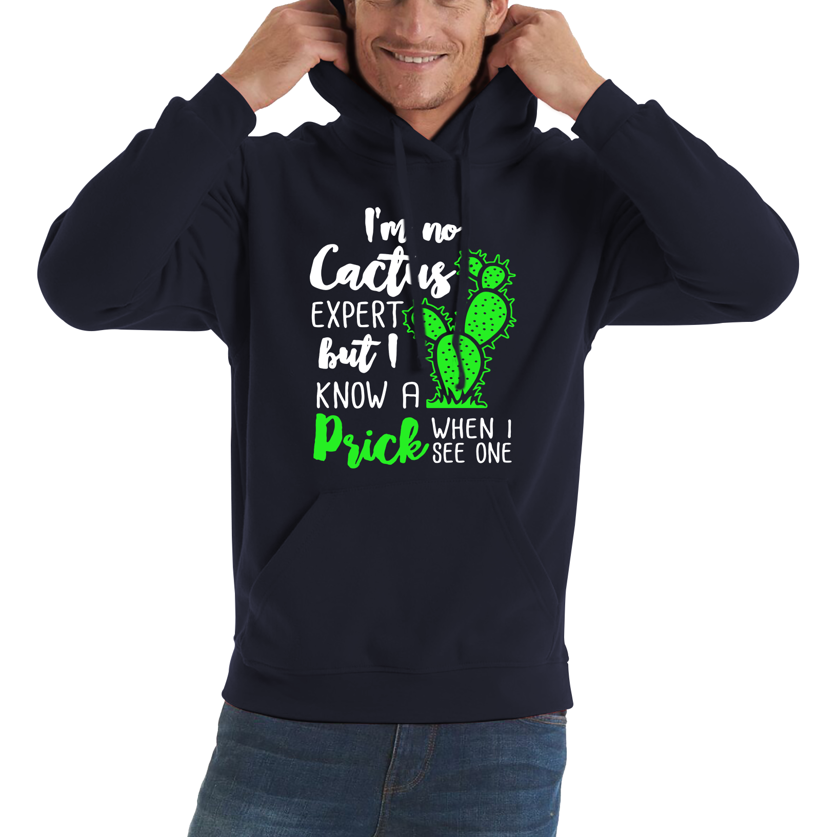 I'm No Cactus Expert But I Know A Prick When I See One Adult Hoodie