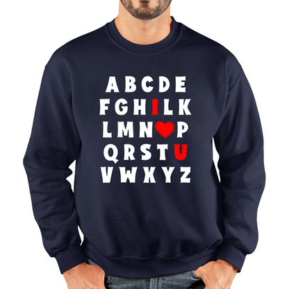 I Love You In Alphabet ABC Valentine's Day English Alphabet I Love You Unisex Sweatshirt