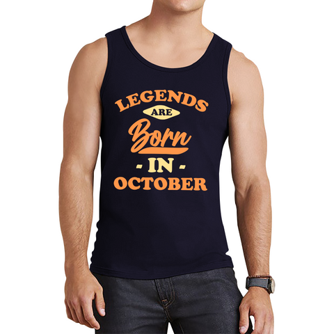 Legends Are Born In October Funny October Birthday Month Novelty Slogan Tank Top