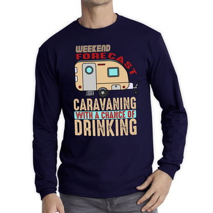 Weekend Forecast Caravanning With A Chace Of Drinking T Shirt