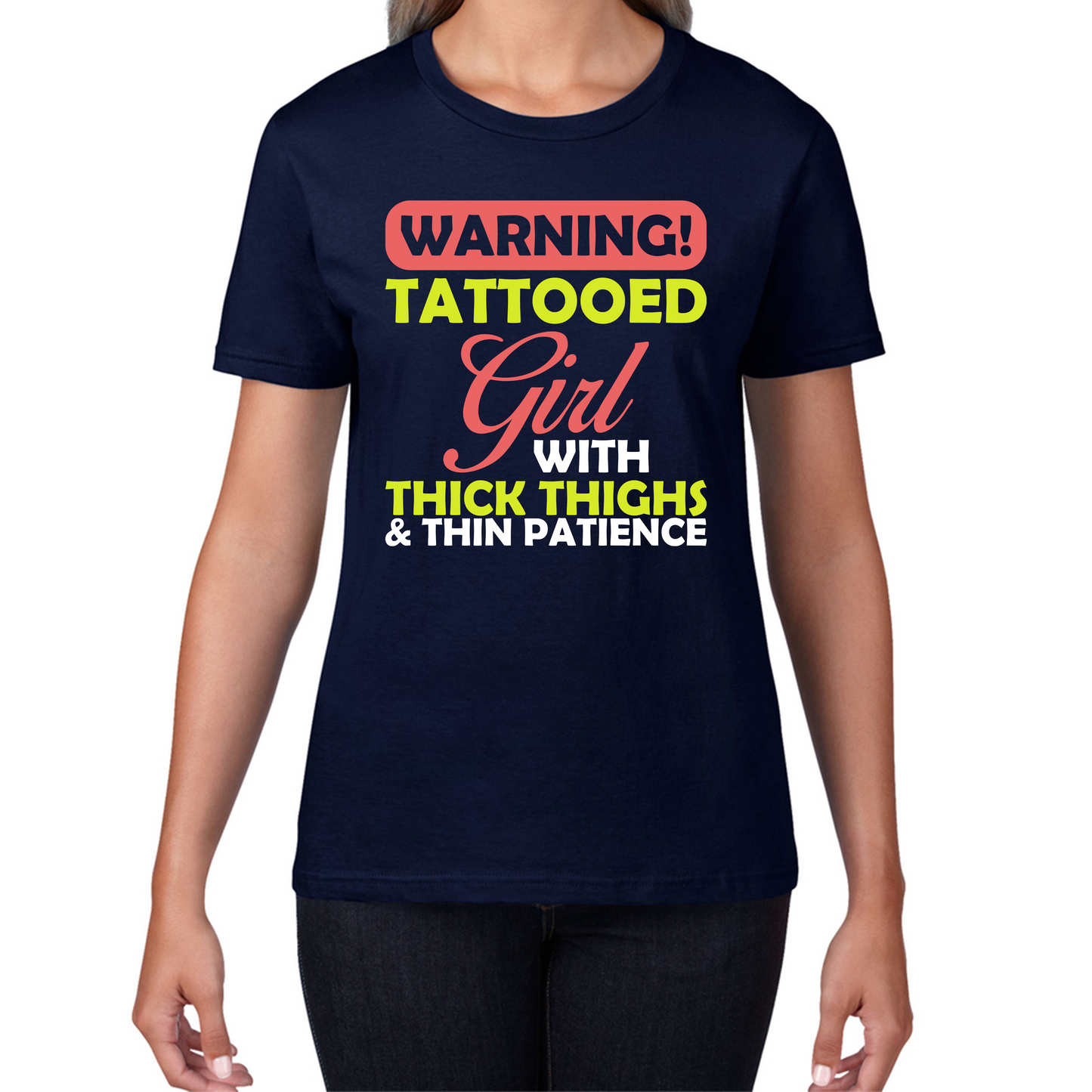 Warning Tattooed Girl With Thick Thighs And Thin Patience Womens Tee Top