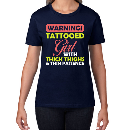Warning Tattooed Girl With Thick Thighs And Thin Patience Womens Tee Top