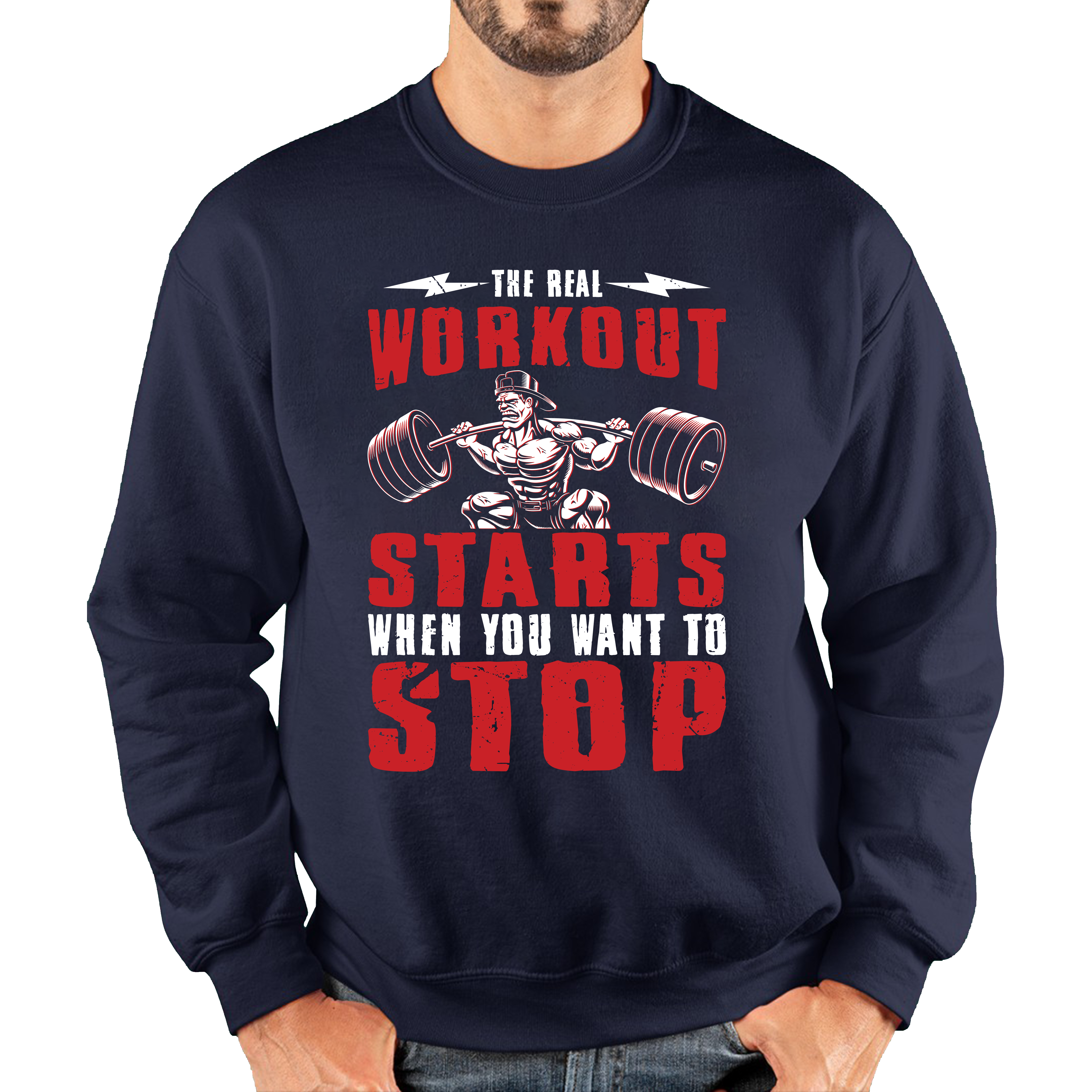 The Real Workout Starts When You Want To Stop Motivational Gym Adult Sweatshirt