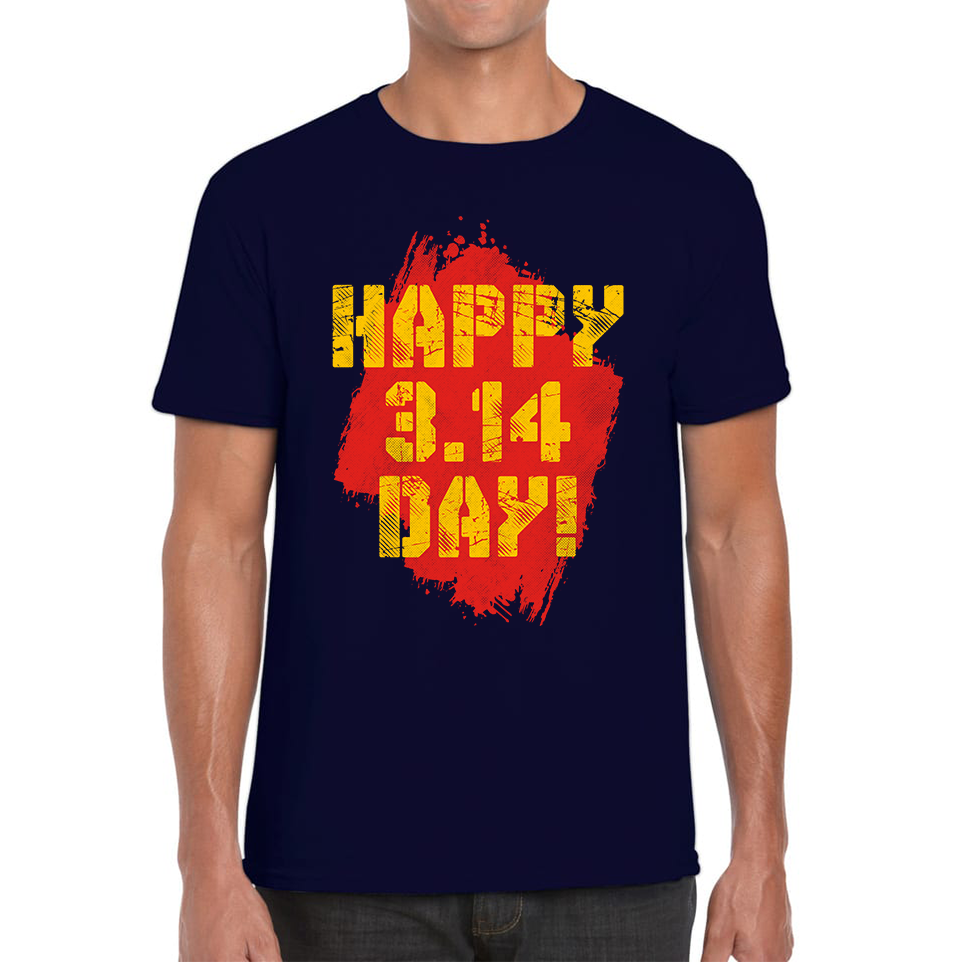 Happy Pi Day Happy 3.14 Day Maths Day World Book Day Math Teacher Mathematics Mens Tee Top