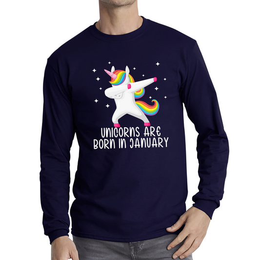 Unicorns Are Born In January Dabbing Unicorn Funny Birthday Month Novelty Slogan Long Sleeve T Shirt