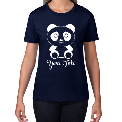 Personalised Cute Panda Bear Your Text Funny Cute Animal Lovers Womens Tee Top