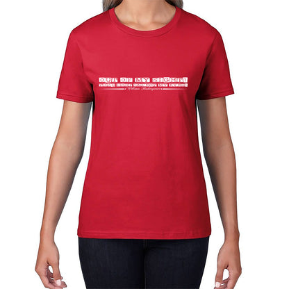 National Shakespeare Day Out Of My Sight! Thou Dost Infect My Eyes William Shakespeare's Quote Womens Tee Top