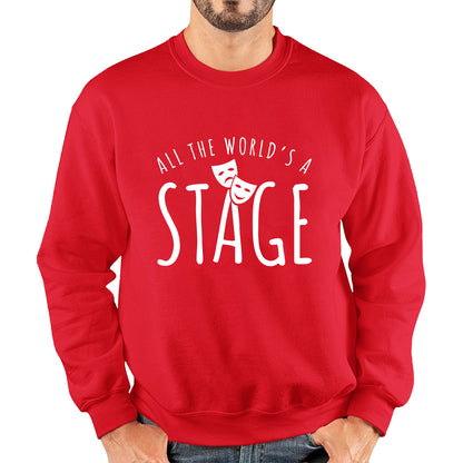 All The World’s A Stage By William Shakespeare Quote National Shakespeare Day Unisex Sweatshirt