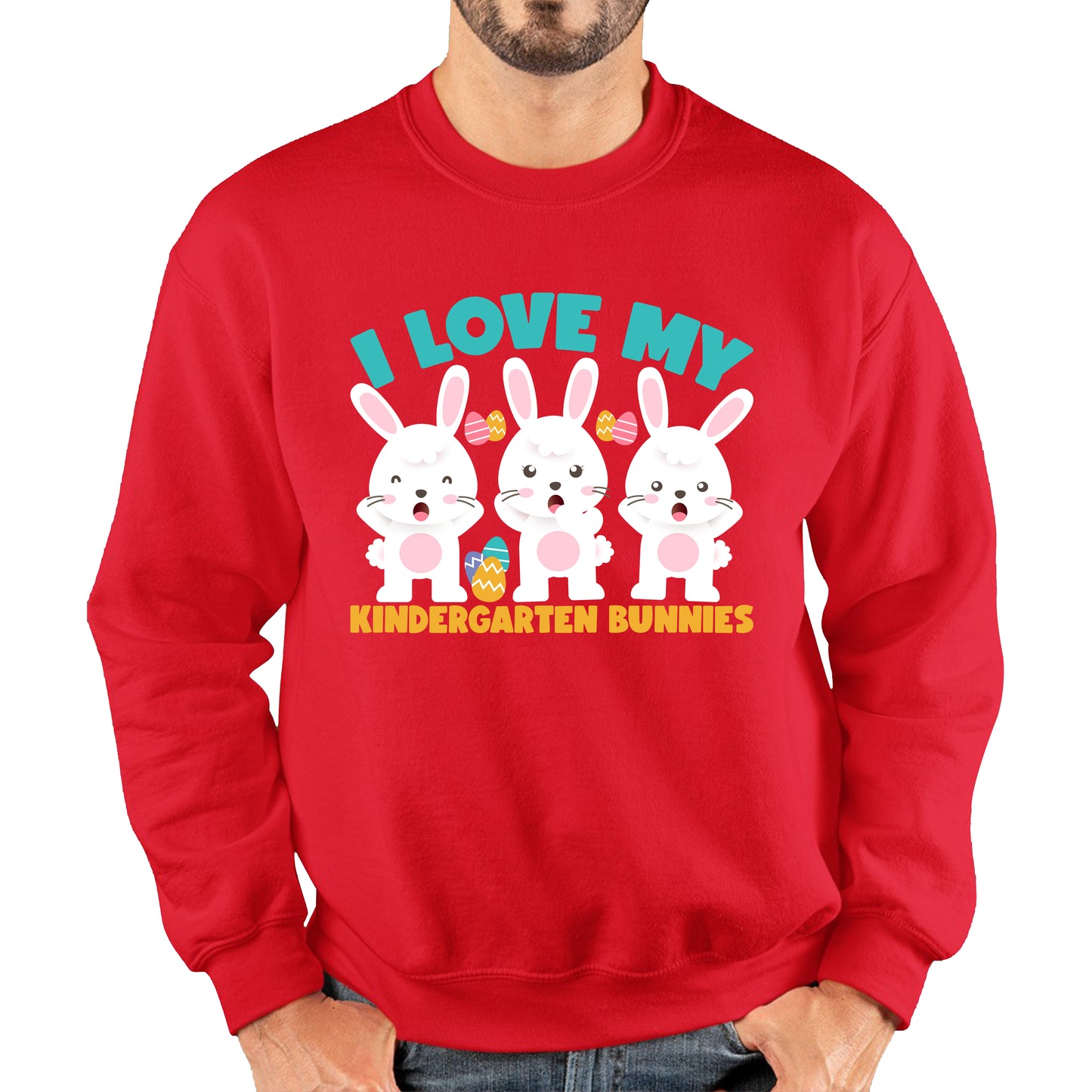 I Love My Kindergarten Bunnies Teacher Easter Bunny Teacher Back To School Unisex Sweatshirt