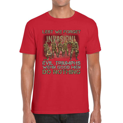 Lest We Forget Evil Triumphs When Good Men Do Nothing British Army Remembrance Day Veterans Day Mens Tee Top
