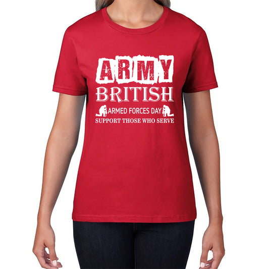 Army British Armed Forces Day Support Those Who Serve Lest We Forget Remembrance Day Veterans Day Poppy Flower Womens Tee Top