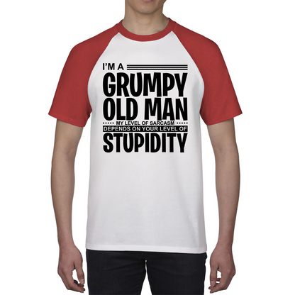 I'm A Grumpy Old Man Shirt Funny Sarcastic Joke Stupidity Gift For Grandpa Baseball T Shirt