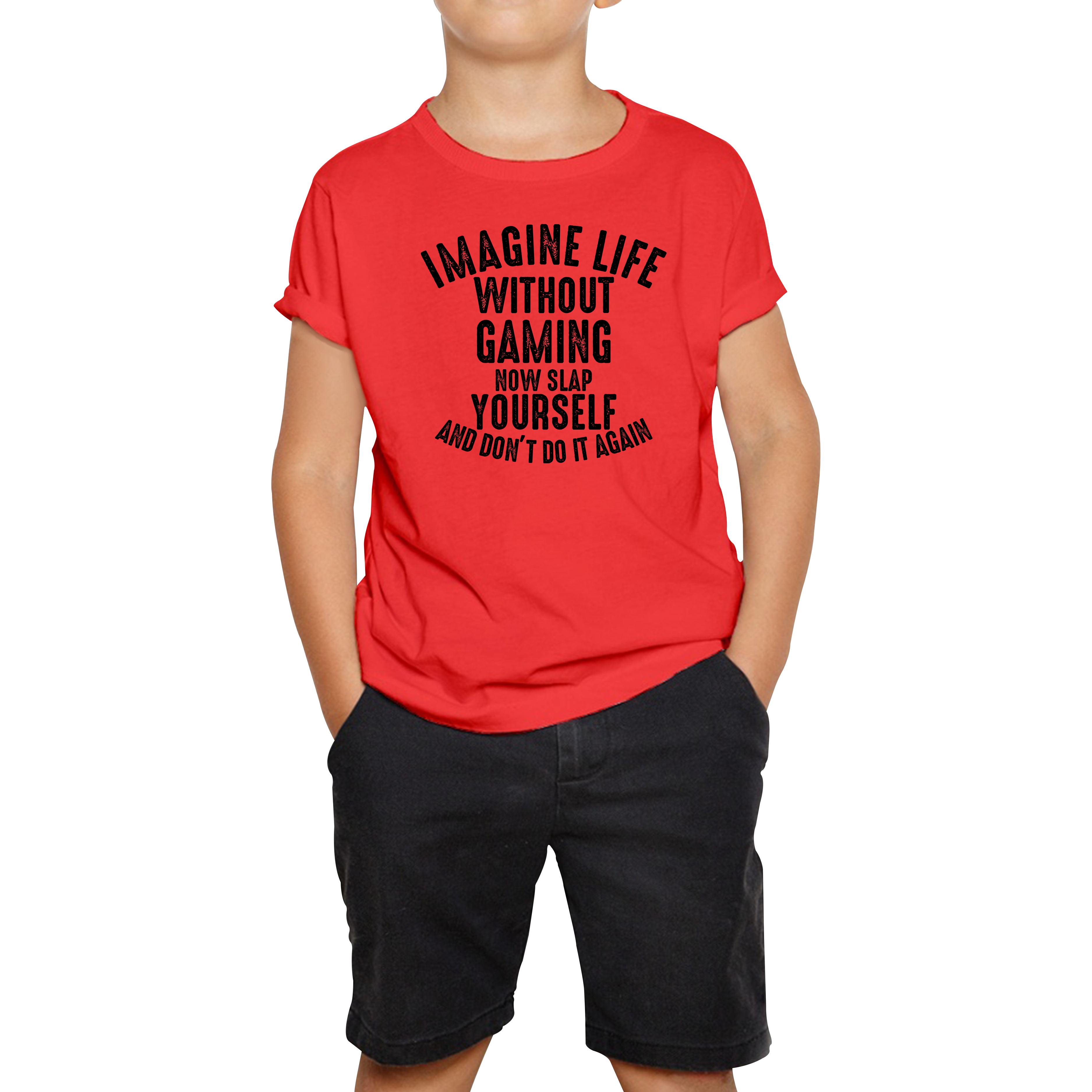 Imagine Life Without Gaming Now Slap Yourself And Don't Do It Again T-Shirt Gamer Players Game Lovers Funny Kids Tee