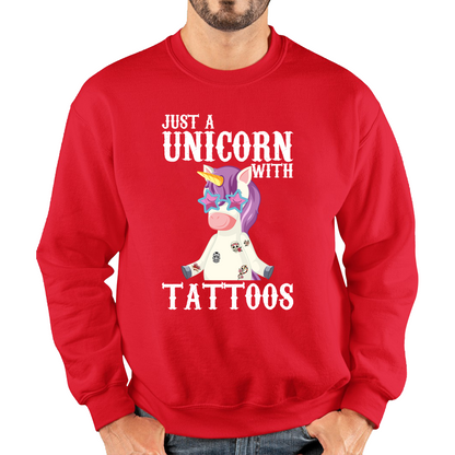 Just A Unicorn With Tattoos Rainbow Horse & Pony Lover Magic Believer Unisex Sweatshirt