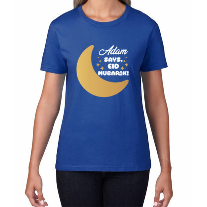 Personalised Your Name Says Eid Mubarak Moon Islamic Blessed Festive Celebration Religious Holy Month Womens Tee Top