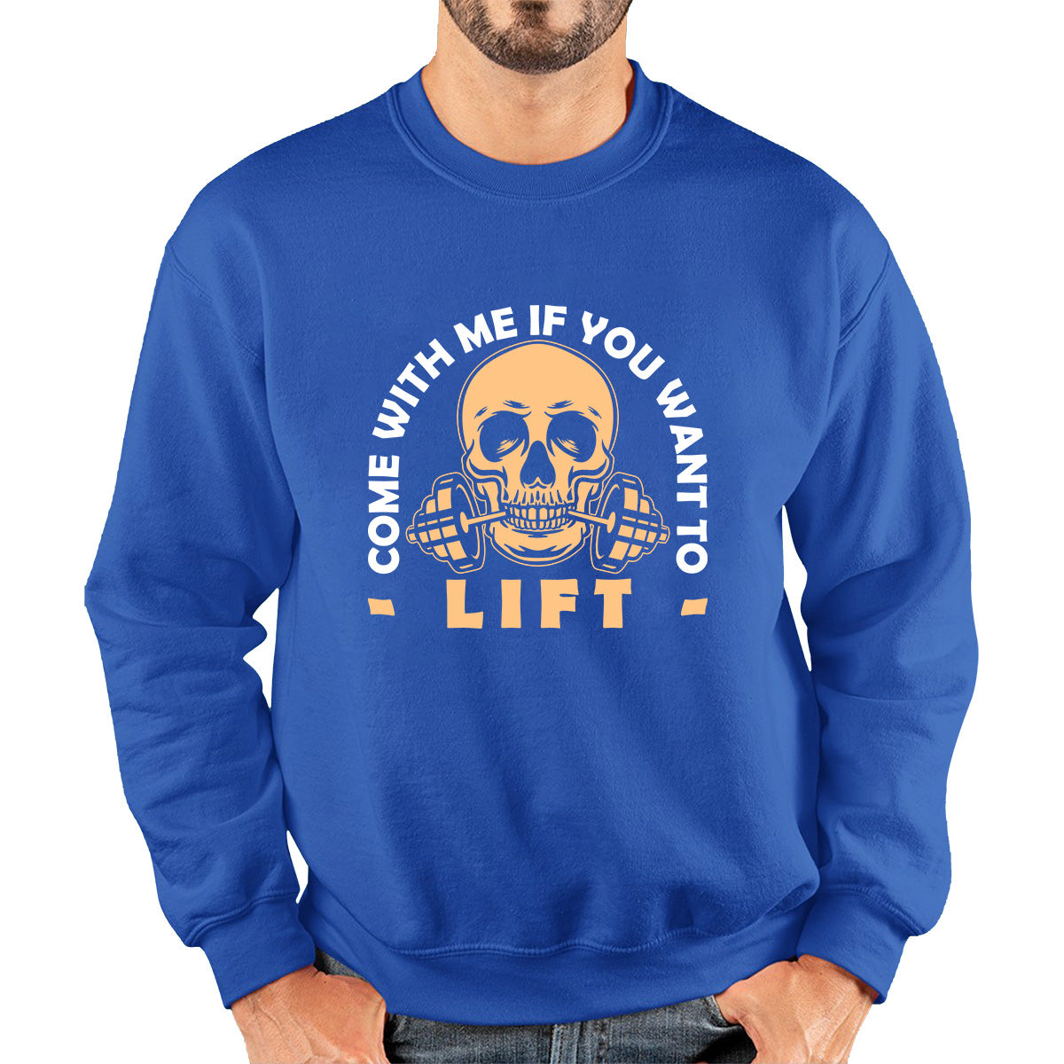 Gym Skull Come With Me If You Want Lift Skull Gym Dumbell Workout Fitness Weight Lifting Bodybuilders Unisex Sweatshirt