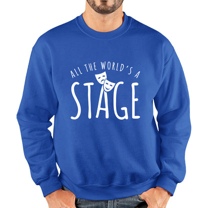 All The World’s A Stage By William Shakespeare Quote National Shakespeare Day Unisex Sweatshirt