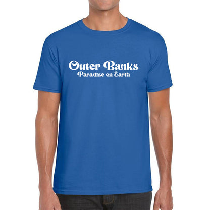 Outer Banks Paradise On Earth TV Series JJ Maybank Pogue life OBX Fans Outer Banks Show Spring Break Mens Tee Top