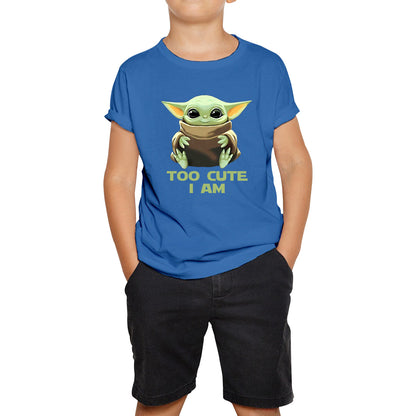 Too Cute I Am Star Wars Baby Yoda Green Humanoid Alien Disney Star Wars Day Yoda Star Wars 46th Anniversary Kids T Shirt