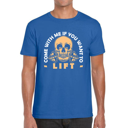Gym Skull Come With Me If You Want Lift Skull Gym Dumbell Workout Fitness Weight Lifting Bodybuilders Mens Tee Top