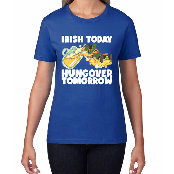 Irish Today Hungover Tomorrow Leprechaun Sliding Down On Beer Into Glass St. Patrick's Day Irish Drinking Womens Tee Top