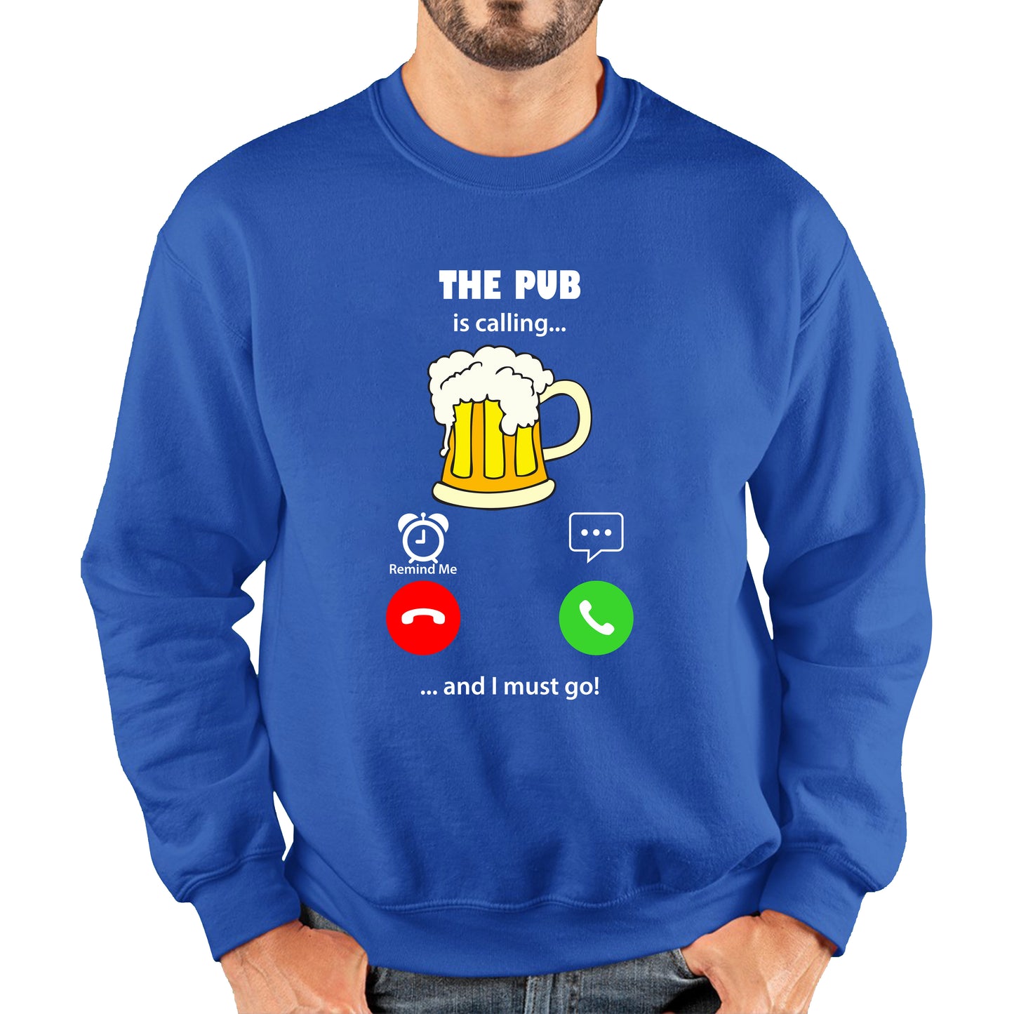 The Pub Is Calling and I must Go Beer Phone Screen Drinking Lovers Gift Unisex Sweatshirt