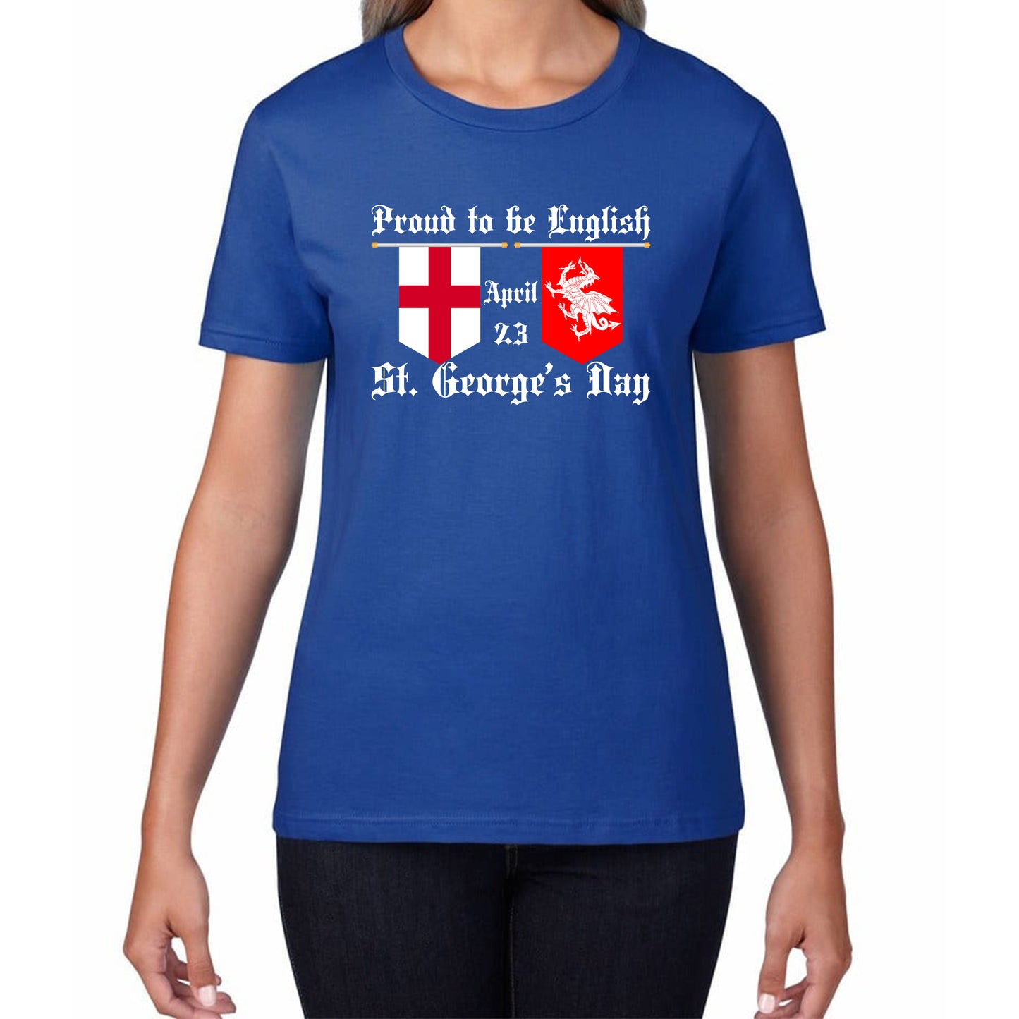 Proud To Be English St George's Day Flags Of Wales And England Welsh And English Relations St George Day Womens Tee Top