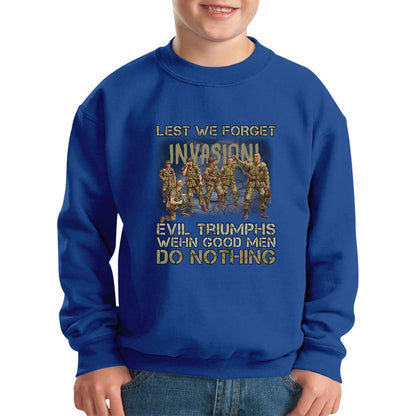 Lest We Forget Evil Triumphs When Good Men Do Nothing British Army Remembrance Day Veterans Day Kids Jumper