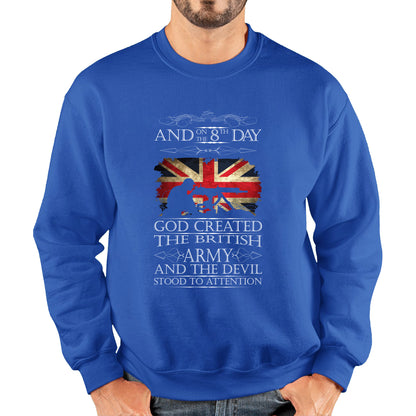 God Created The British Army And The Devil Stood To Attention Lest We Forget Remembrance Day Unisex Sweatshirt