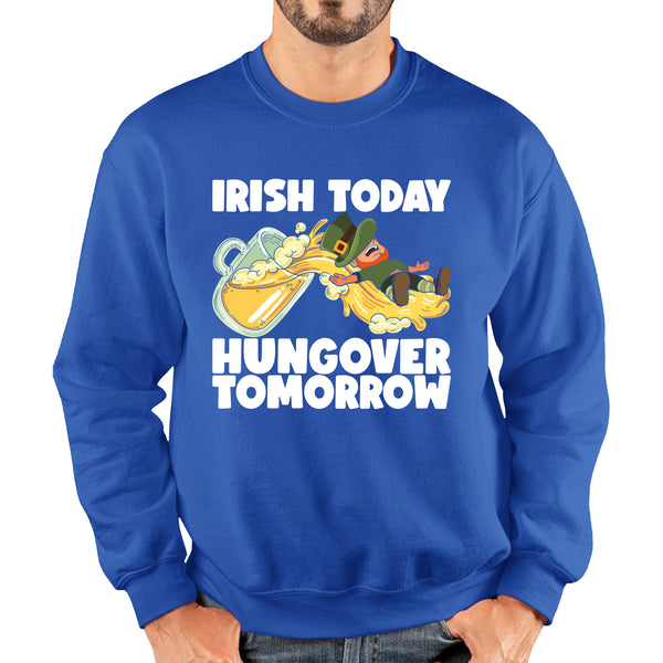 Irish Today Hungover Tomorrow Leprechaun Sliding Down On Beer Into Glass St. Patrick's Day Irish Drinking Unisex Sweatshirt