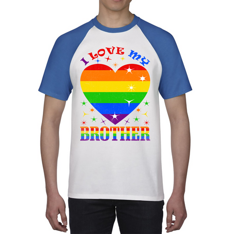 I Love My Brother LGBTQ Gay Pride Baseball T Shirt