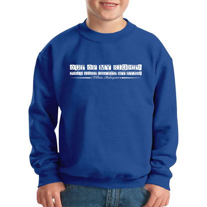 National Shakespeare Day Out Of My Sight! Thou Dost Infect My Eyes William Shakespeare's Quote Kids Jumper