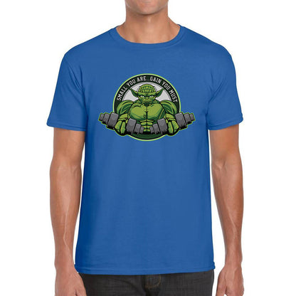 Small You Are Gain You Must Yoda Lifting  Star Wars Dagobah Gym Fitness Bodybuilding Jedi Master Star Wars Day 46th Anniversary Mens Tee Top