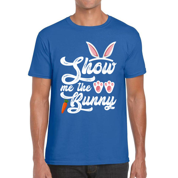 Show Me The Bunny Rabbit Funny Easter Day Cute Easter Sunday Mens Tee Top