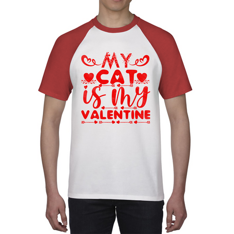 My Cat Is My Valentine Cat Lover Funny Valentine's Day Animal Lovers Baseball T Shirt