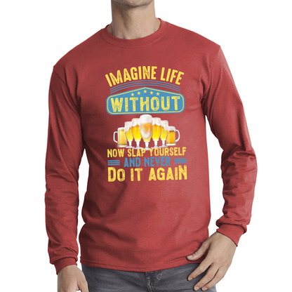 Imagine Life Without Beer T Shirt