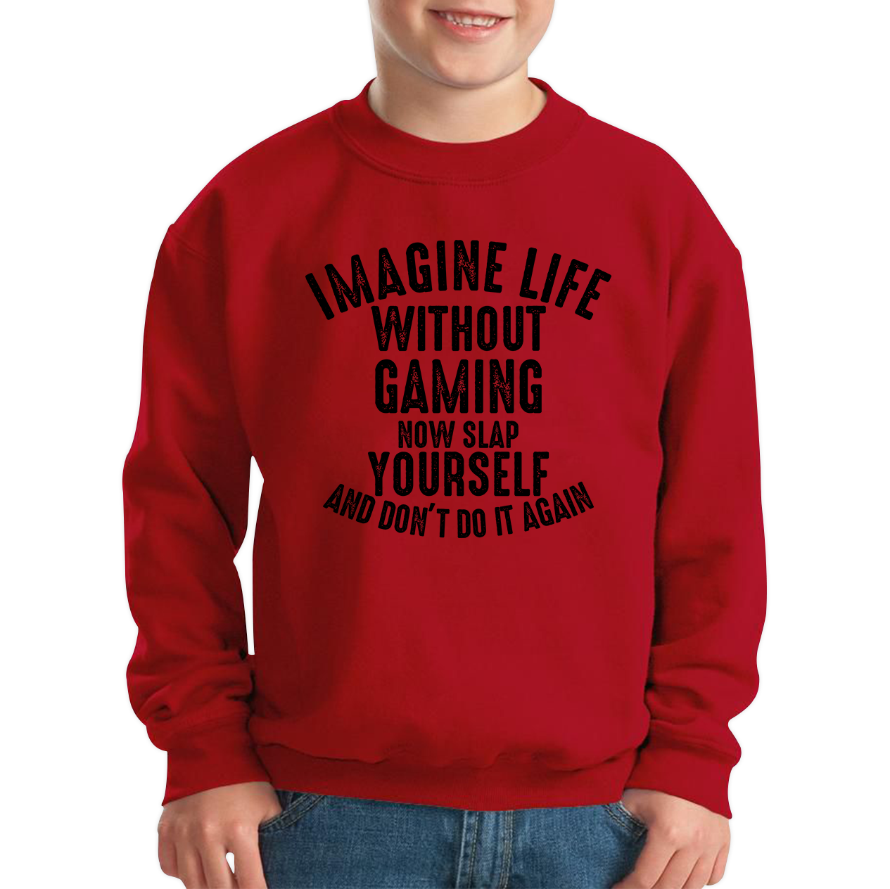 Imagine Life Without Gaming Now Slap Yourself And Don't Do It Again Jumper Gamer Players Game Lovers Funny Kids Sweatshirt