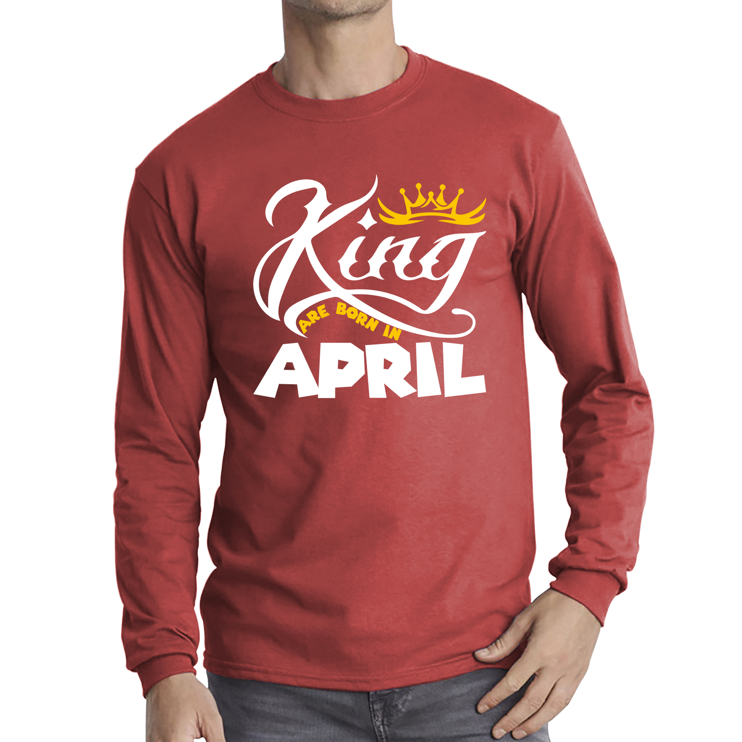 King Are Born In April Funny Birthday Month April Birthday Sayings Quotes Long Sleeve T Shirt