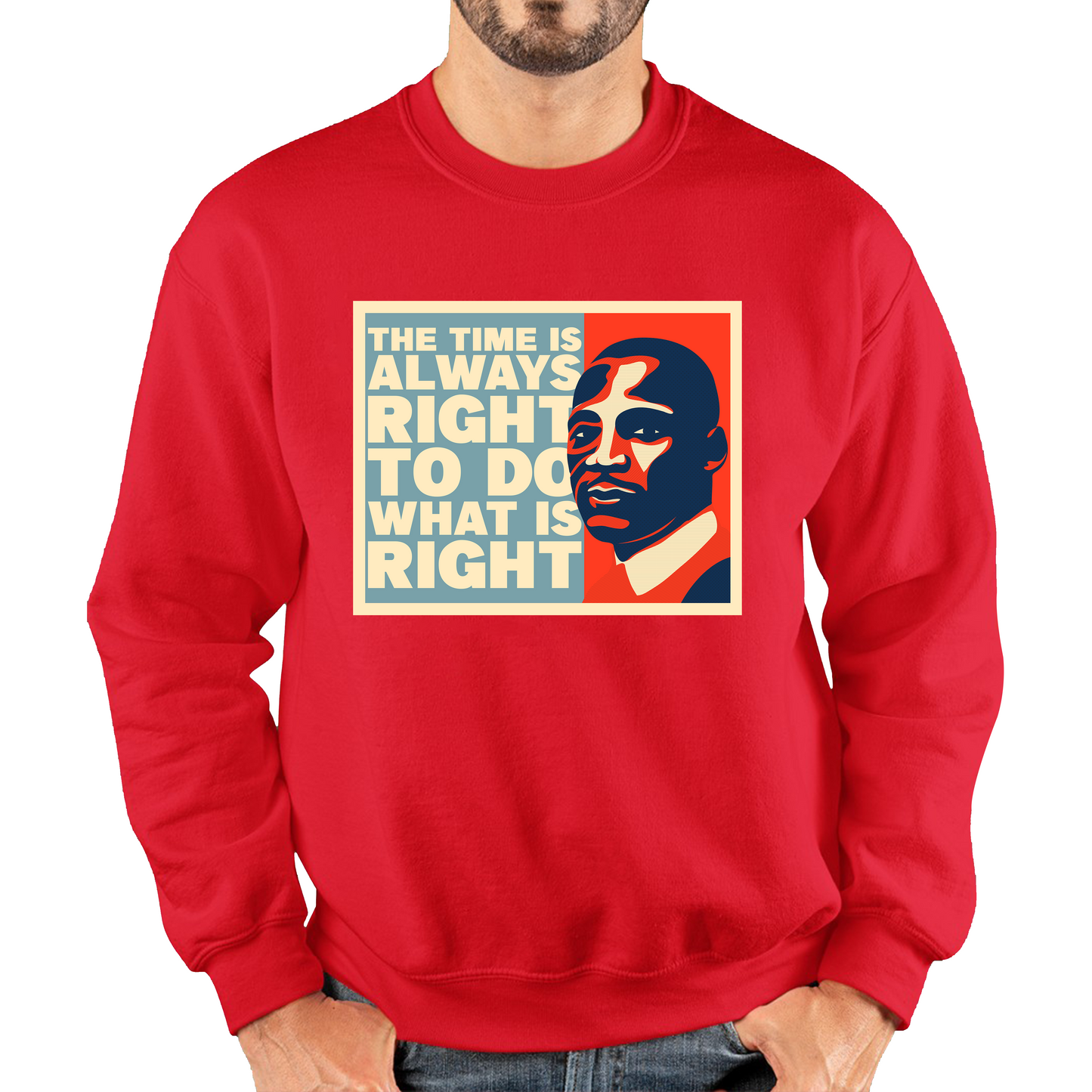 The Time Is Always Right To Do What Is Right Juneteenth Mlk Quote Black History Month Unisex Sweatshirt