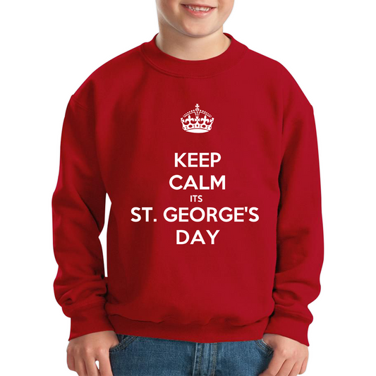 Keep Calm Its St. George's Day Sweatshirt