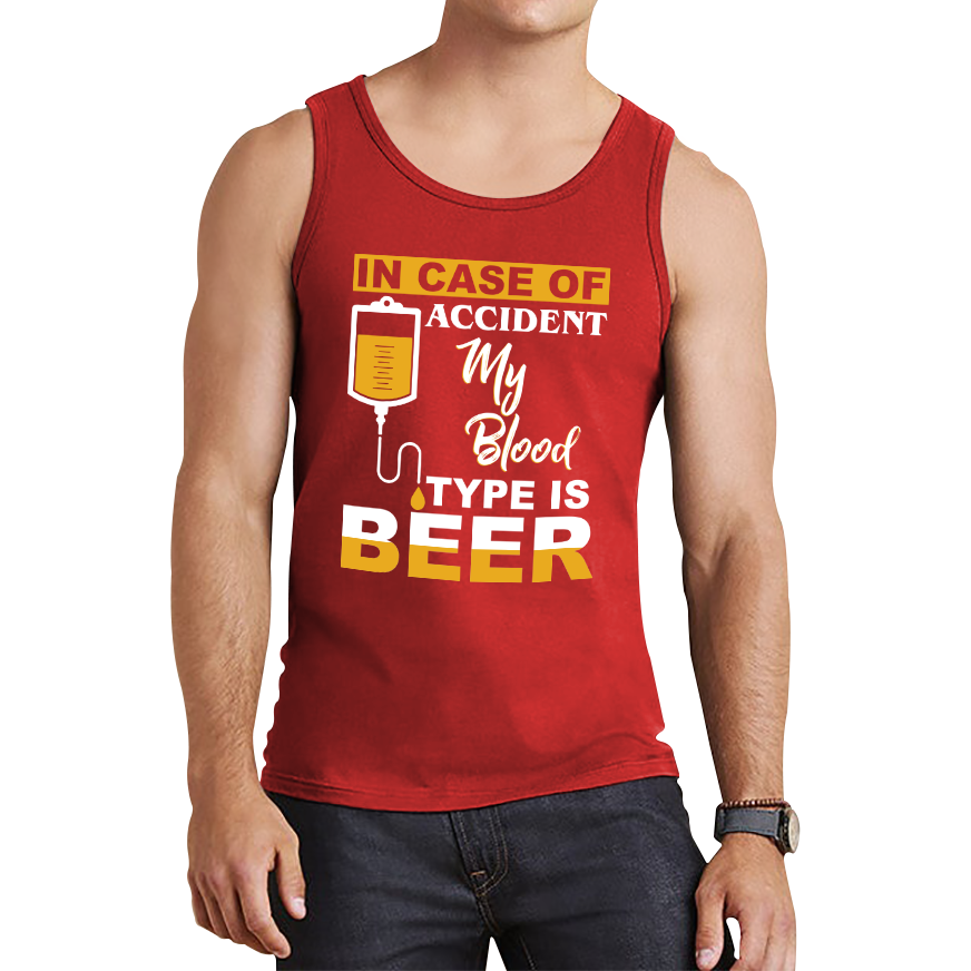 In Case Of Accident My Blood Type Is Beer Vest Funny Beer Drinking Lover Tank Top
