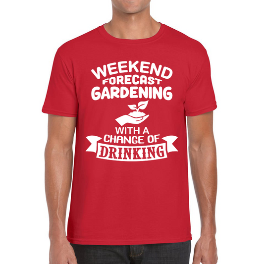 Weekend Forcast Gardening With A Change Of Drinking T Shirt