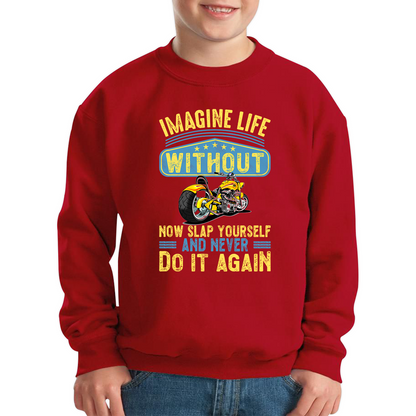 Imagine Life Without Motorbikes Sweatshirt