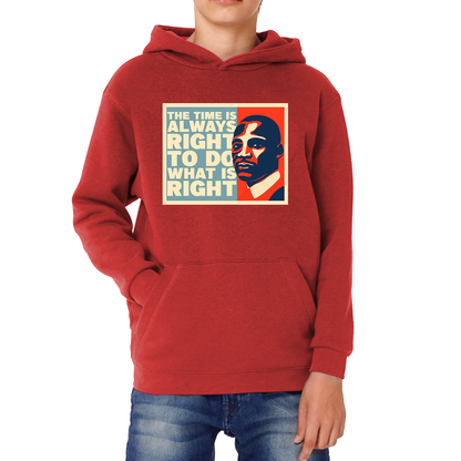 The Time Is Always Right To Do What Is Right Juneteenth Mlk Quote Black History Month Kids Hoodie