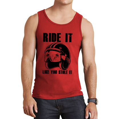 Ride It Like You Stole It Motorcycle Helmet Tank Top