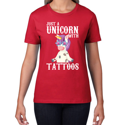 Just A Unicorn With Tattoos Rainbow Horse & Pony Lover Magic Believer Womens Tee Top