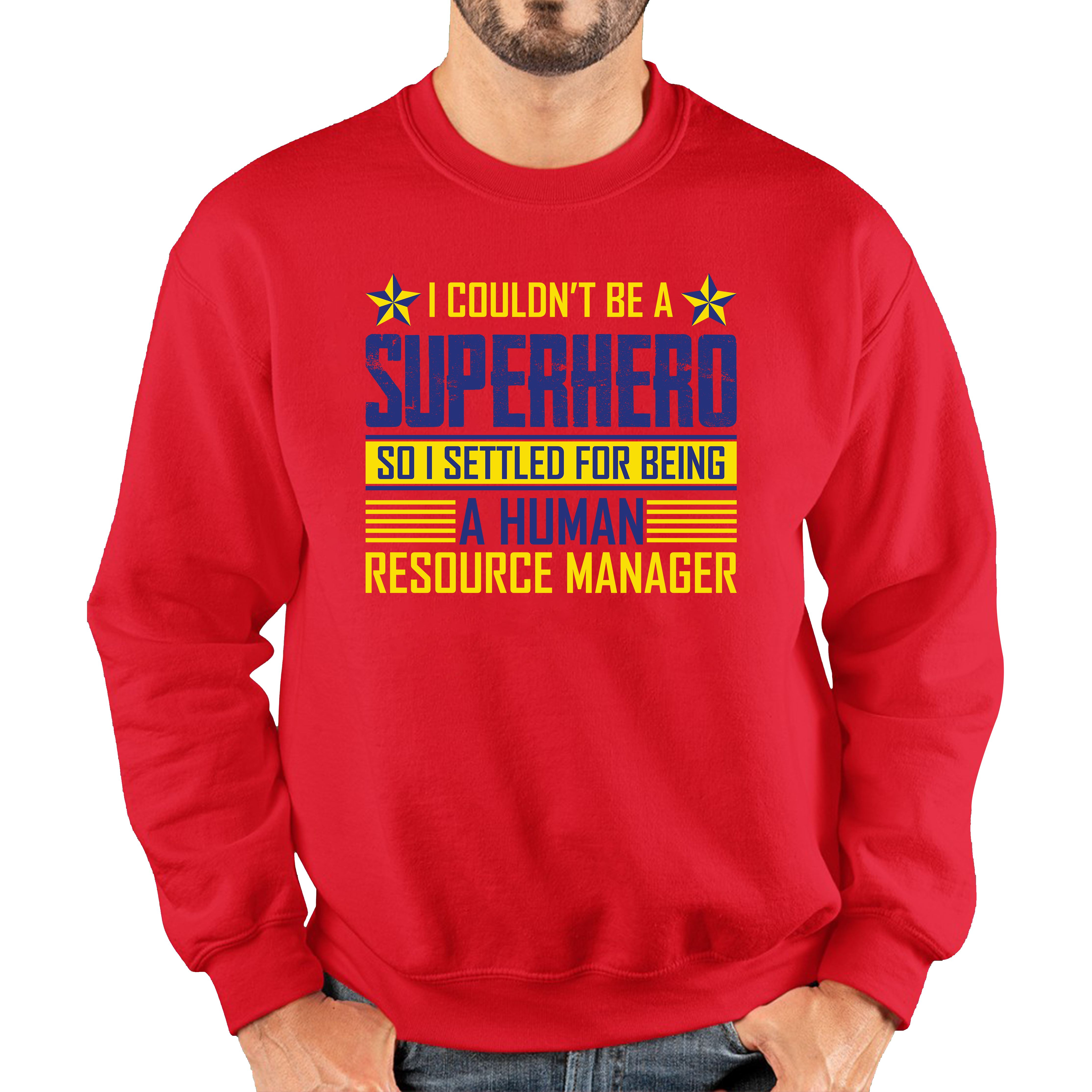 I Couldn't Be A Superhero So I Settled For Being A Human Resource Manager Adult Sweatshirt