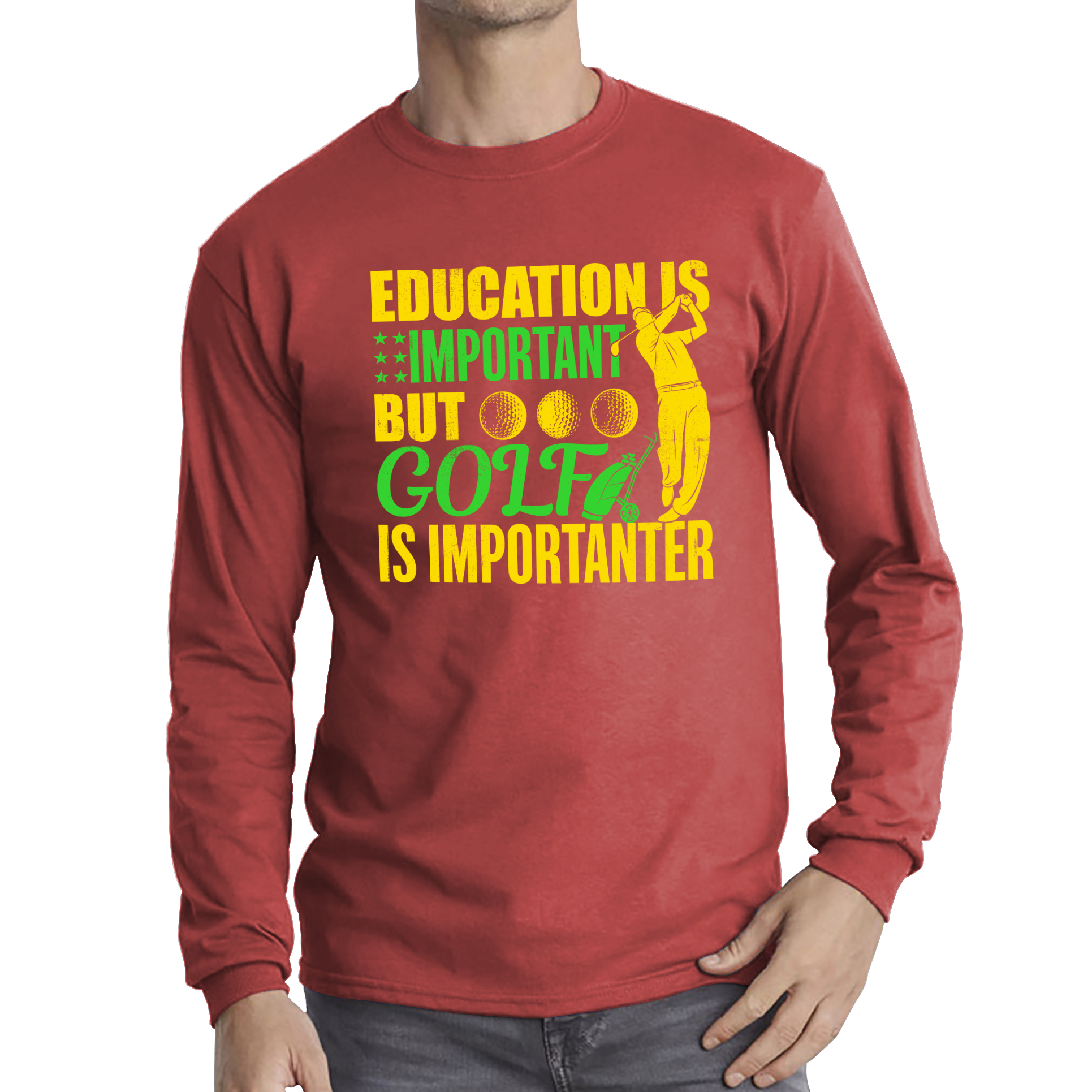Education Is Important But Golf Is Importanter Shirt Golf Lover Sports Lover Gift Long Sleeve T Shirt