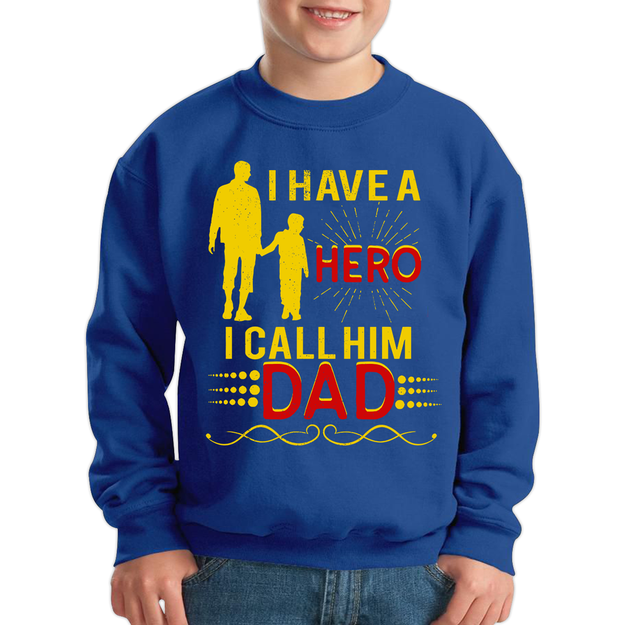 I Have A Hero I Call Him Dad Kids Sweatshirt
